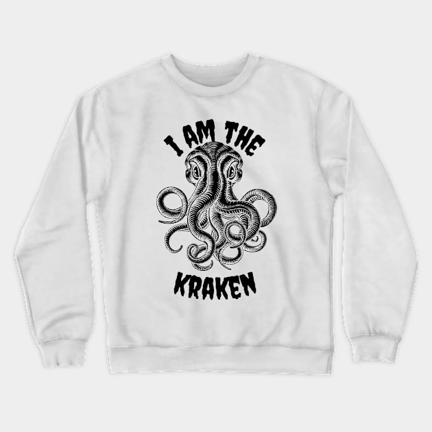 I am the kraken Crewneck Sweatshirt by oneduystore